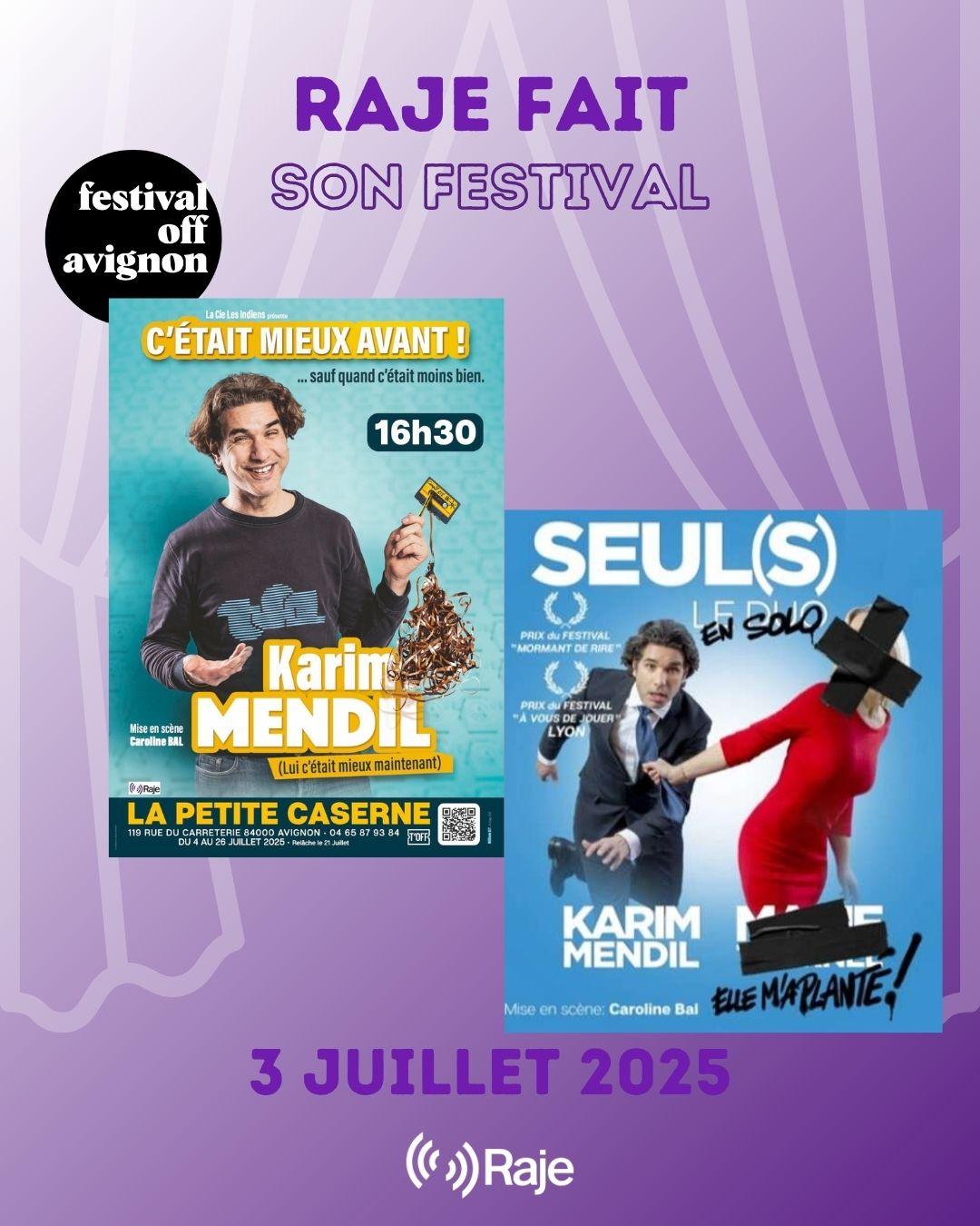 RAJE FAIT SON FESTIVAL JOUR #3 KARIM MENDIL POUR SEUL(S) et C'ETAIT MIEUX AVANT